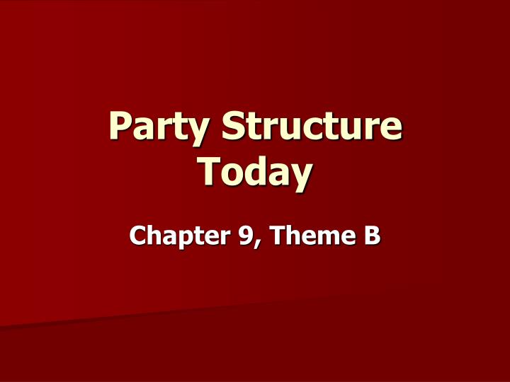 party structure today