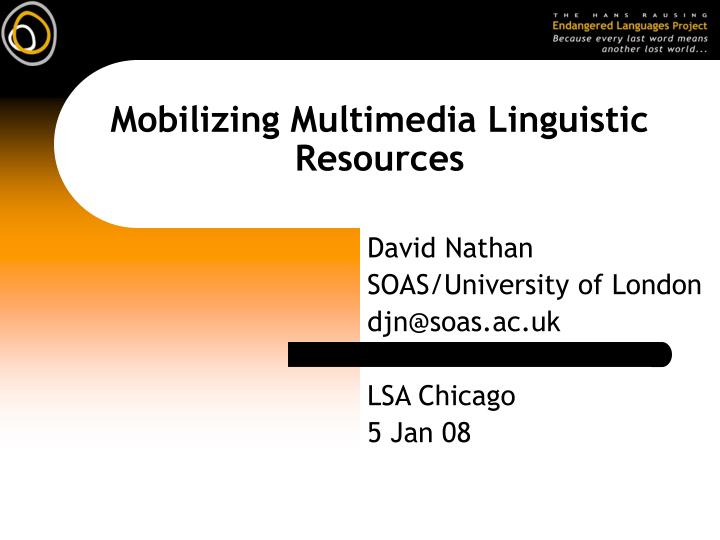 mobilizing multimedia linguistic resources