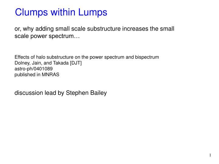 clumps within lumps