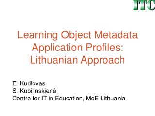 Learning Object Metadata Application Profiles: Lithuanian Approach