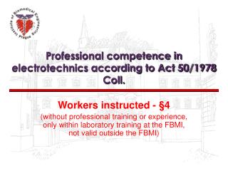 Professional competence in electrotechnics according to Act 50/1978 Coll.