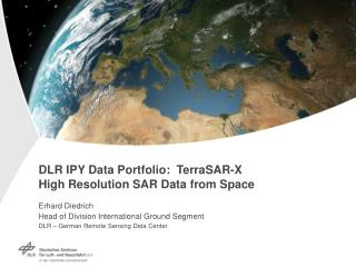 DLR IPY Data Portfolio: TerraSAR-X High Resolution SAR Data from Space