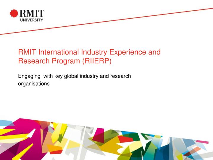 rmit international industry experience and research program riierp