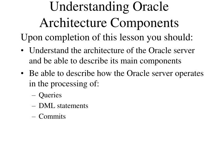 understanding oracle architecture components