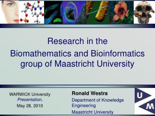 Research in the Biomathematics and Bioinformatics group of Maastricht University