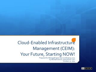 Cloud-Enabled Infrastructure Management (CEIM): Your Future, Starting NOW!