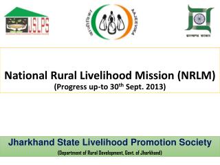 National Rural Livelihood Mission (NRLM) (Progress up-to 30 th Sept. 2013)