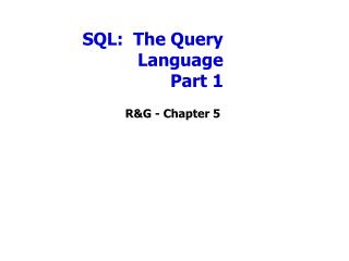 SQL: The Query Language Part 1