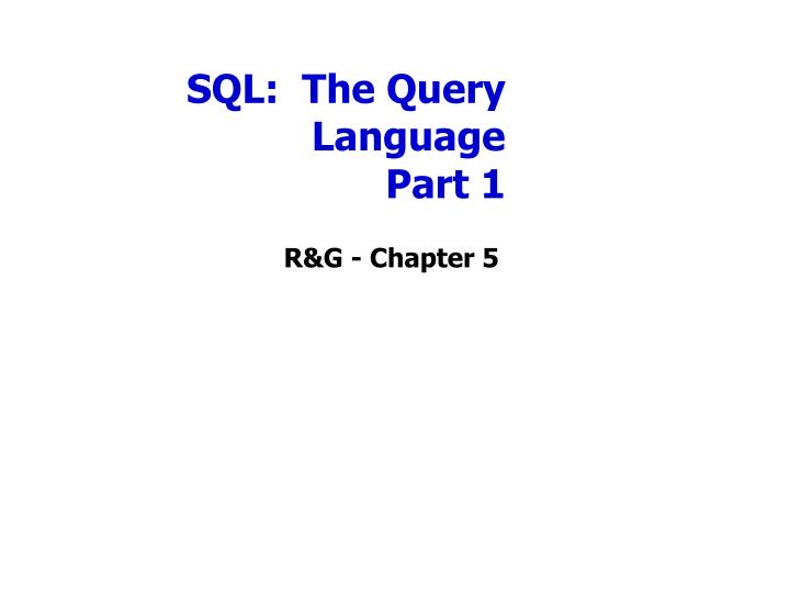 sql the query language part 1