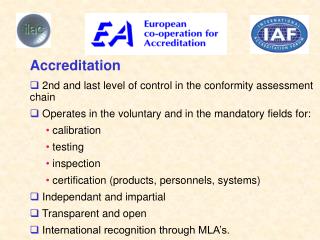 Accreditation 2nd and last level of control in the conformity assessment chain