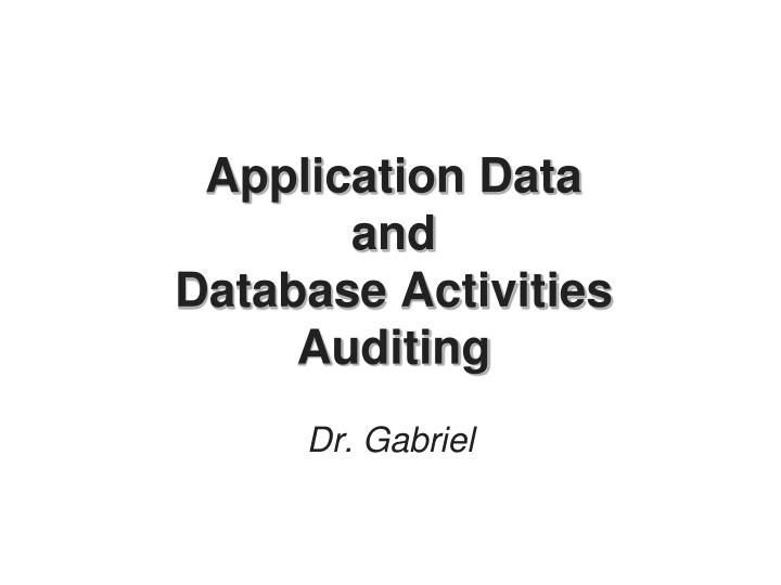 application data and database activities auditing