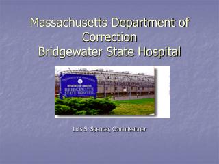 Massachusetts Department of Correction Bridgewater State Hospital