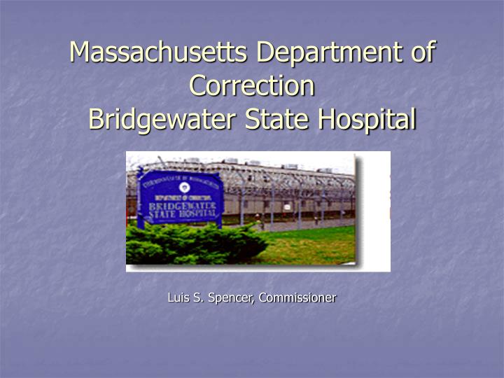 massachusetts department of correction bridgewater state hospital