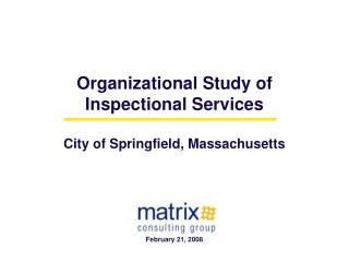 Organizational Study of Inspectional Services City of Springfield, Massachusetts February 21, 2008