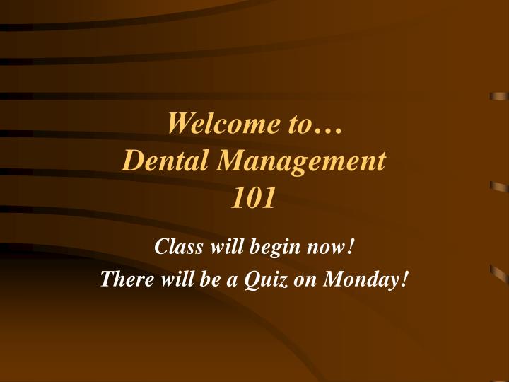 welcome to dental management 101