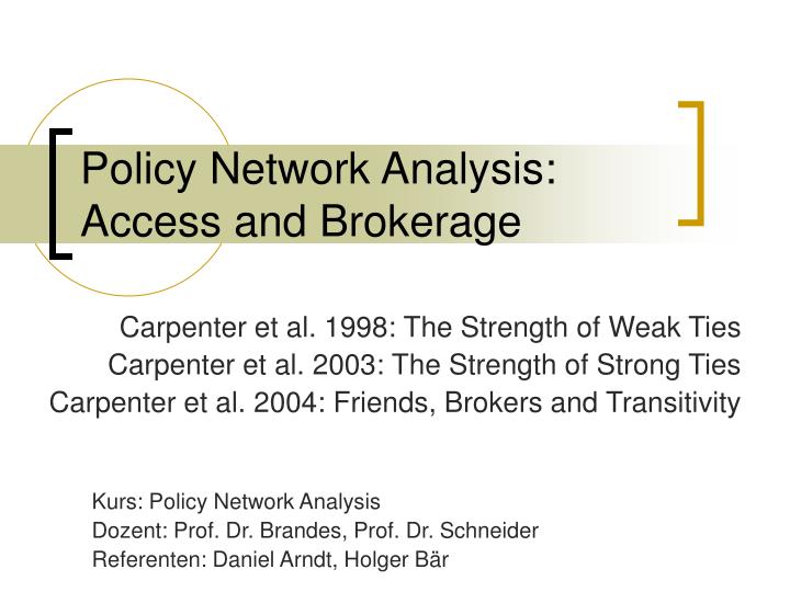 policy network analysis access and brokerage