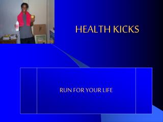 HEALTH KICKS