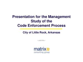 Presentation for the Management Study of the Code Enforcement Process