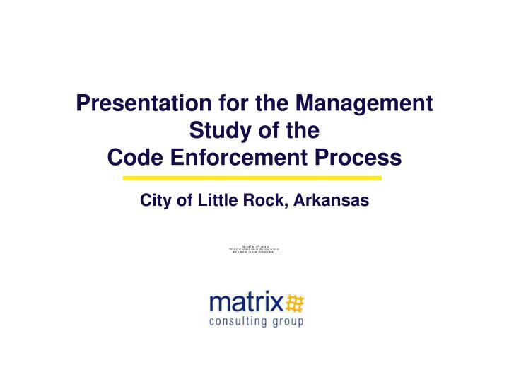 presentation for the management study of the code enforcement process