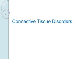 Connective Tissue Disorders