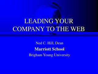 LEADING YOUR COMPANY TO THE WEB