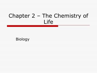 chapter 2 the chemistry of life