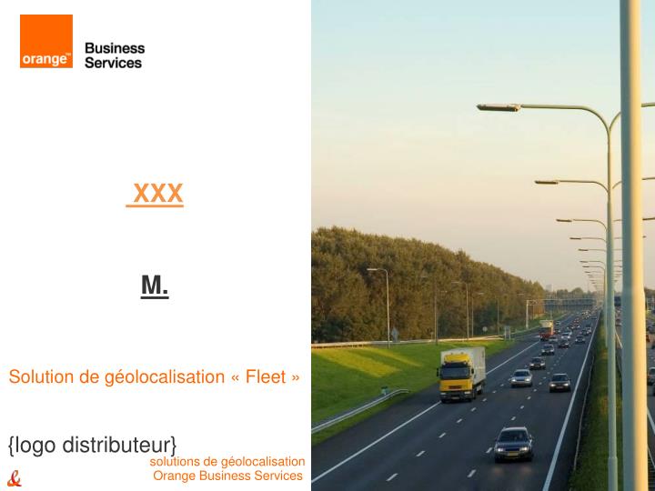 xxx m solution de g olocalisation fleet orange business services