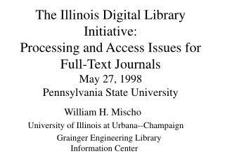 William H. Mischo University of Illinois at Urbana--Champaign