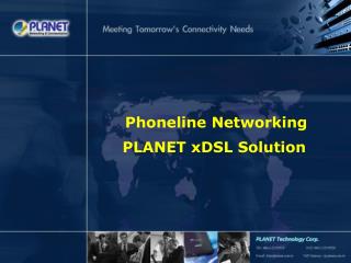 Phoneline Networking PLANET xDSL Solution