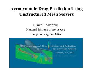 Aerodynamic Drag Prediction Using Unstructured Mesh Solvers