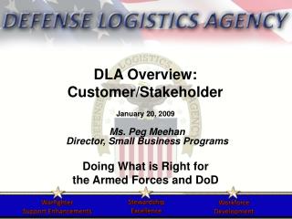 DLA Overview: Customer/Stakeholder