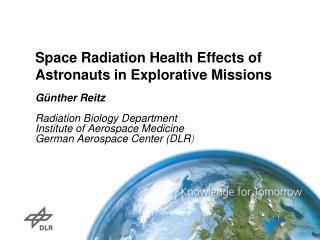 Space Radiation Health Effects of Astronauts in Explorative Missions