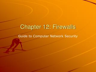 Chapter 12: Firewalls