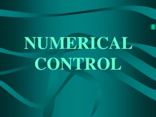 NUMERICAL CONTROL