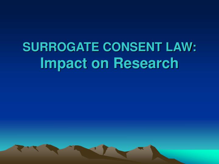 surrogate consent law impact on research