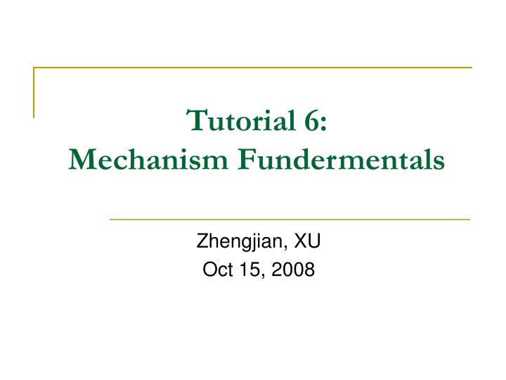 tutorial 6 mechanism fundermentals