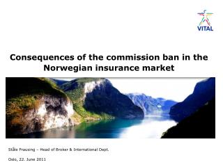 Consequences of the commission ban in the Norwegian insurance market