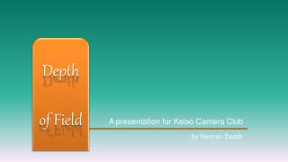 A presentation for Kelso Camera Club