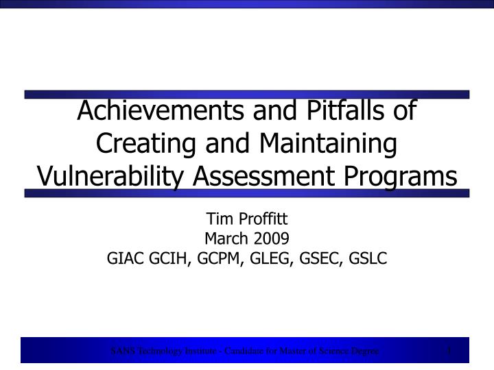 achievements and pitfalls of creating and maintaining vulnerability assessment programs