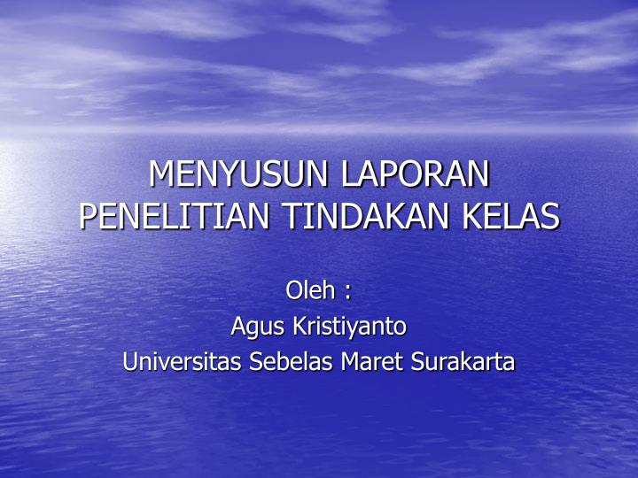 menyusun laporan penelitian tindakan kelas