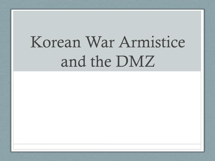 korean war armistice and the dmz