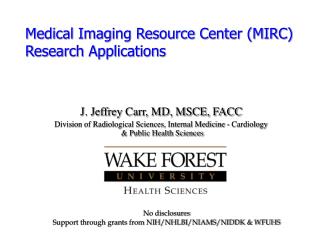 Medical Imaging Resource Center (MIRC) Research Applications
