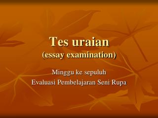 Tes uraian (essay examination)