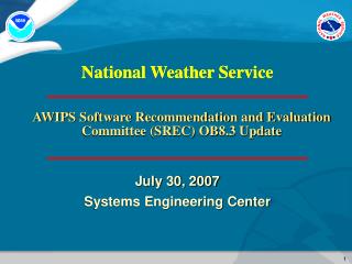 AWIPS Software Recommendation and Evaluation Committee (SREC) OB8.3 Update