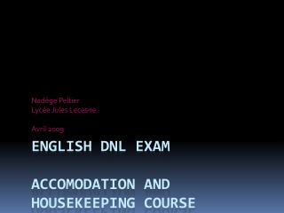ENGLISH DNL EXAM ACCOMODATION AND HOUSEKEEPING COURSE