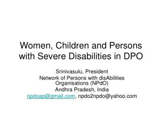 Women, Children and Persons with Severe Disabilities in DPO