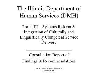 The Illinois Department of Human Services (DMH)