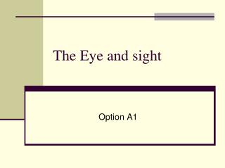The Eye and sight