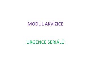 MODUL AKVIZICE