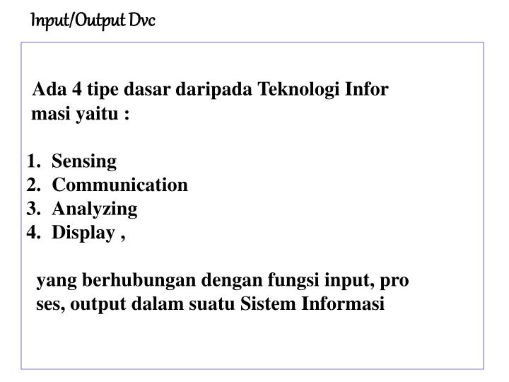 input output dvc
